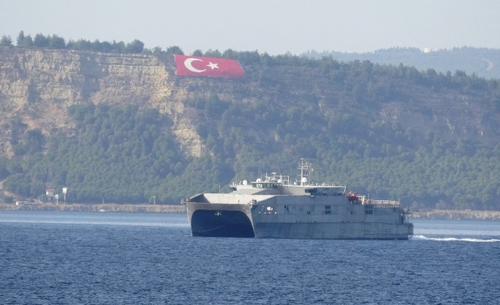 ABD yüksek hızlı transfer gemisi Çanakkale Boğazı’ndan geçti