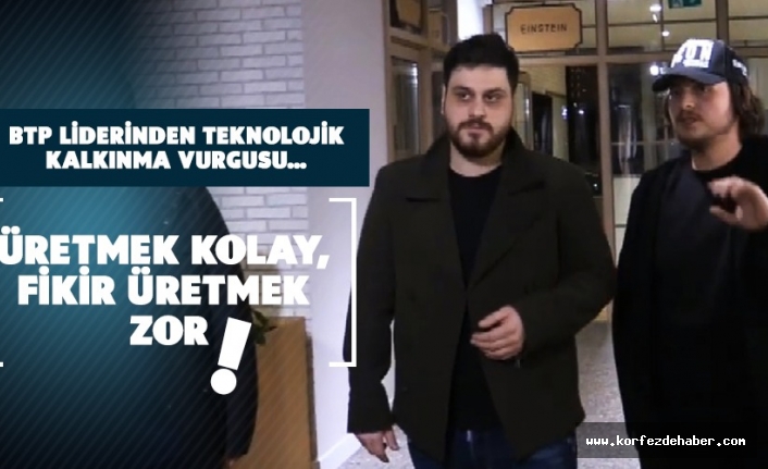 ÜRETMEK KOLAY, FİKİR ÜRETMEK ZOR !