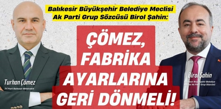 "Çömez, fabrika ayarlarına dönmeli"