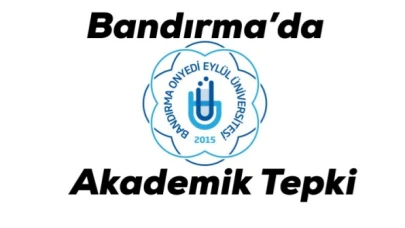 Bandırma Onyedi Eylül Üniversitesi tepki gösterdi