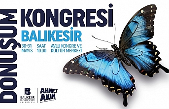 Balıkesir Dönüşüm Kongresi 30 Mayıs’ta