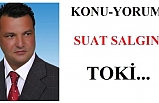 Suat Salgın yazıyor: TOKİ