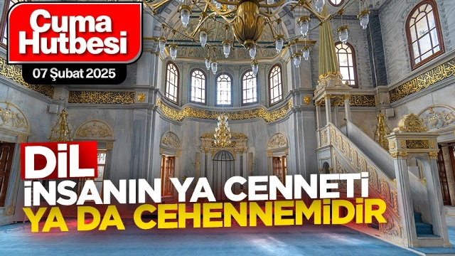 "Dil, insanın ya cenneti ya da cehennemidir"