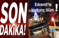 Edremit'te korkunç kaza: Yaşlı adama araç çarptı karşıya geçemedi