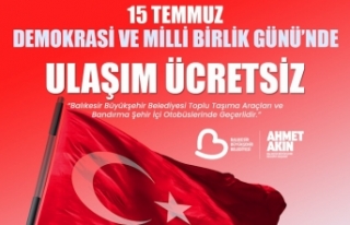 Büyükşehir, 15 Temmuz’da ulaşımı ücretsiz...